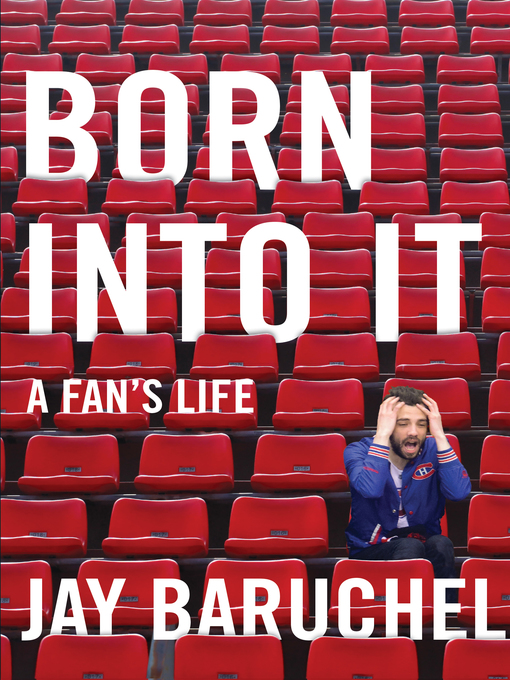 Title details for Born into It by Jay Baruchel - Wait list